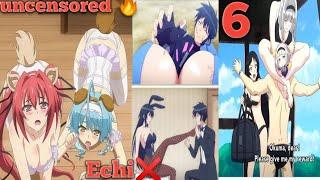 Top 6 uncensored echi harrem anime part_2 @amomentallyouneed