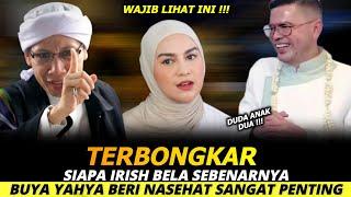 TERBARU ! BUYA YAHYA BERI NASEHAT IRISH BELA YANG CURHAT MENGENAI SUAMI BARUNYA