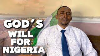 God's Will For Nigeria