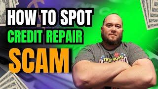  How to spot a Credit Repair Scam 