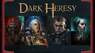 DARK HERESY - Le Tranchant des ténèbres, Episode 1/5 - à fond de Cale !