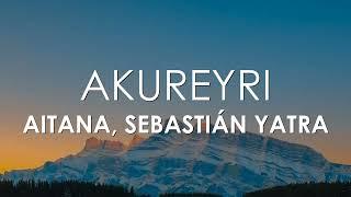 Aitana, Sebastián Yatra - Akureyri (Letra)