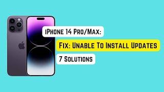 Fix: Unable To Install Updates on iPhone 14 Pro/Max/Plus