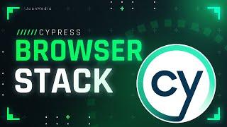 EASY BrowserStack + CYPRESS INTEGRATION in 10 MINUTES* | Cypress Tutorial For Beginners