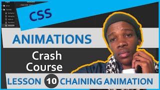 CSS Animation Tutorial || Chaining Animation || Learn CSS Animations || Lesson #10