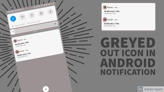 Notification icon grayed out or Notification icon not colored in Android | AndyBugs