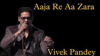 Aaja Re Aa Zara || Love In Tokyo Singer Vivek Pandey