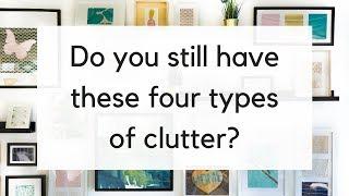 4 Types of Clutter to Remove Before 2019 | Decluttering Ideas