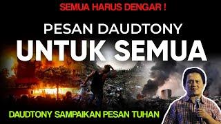 SEMUA HARUS DENGAR! DAUDTONY SAMPAIKAN PESAN TUHAN UNTUK SEMUA |INI SANGAT MEMBERKATI Daud tony