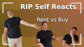 RIP Self Reacts - Acquisto o Affitto?