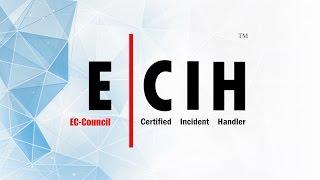EC-Council | Certified Incident Handler (E|CIH)
