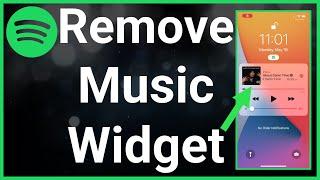 How To Remove Music Player Widget From iPhone Lock Screen