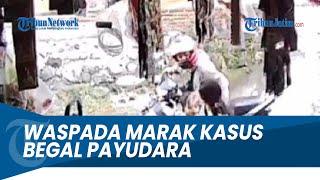 WASPADA AKSI BEGAL PAYUDARA MARAK TERJADI, PELECEHAN SEKSUAL BEGAL PAYUDARA TERJADI DI UNGARAN