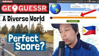 PERFECT SCORE AKO?  GEOGUESSR “A Diverse World”