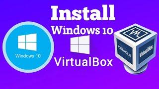 How To Download And Install Windows 10 In VirtualBox 2023 | Windows 10 In VirtualBox