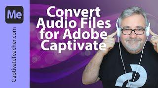 Convert Audio Files for Adobe Captivate Using Software You Already Have