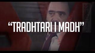 #ZonaExpress: “Tradhtari i Madh”