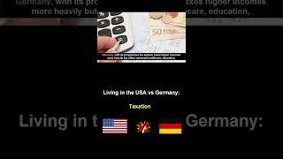 Living in the USA vs Germany #taxation