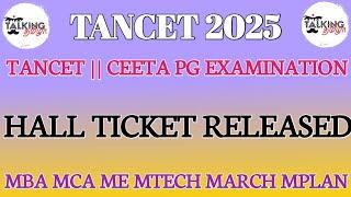 TANCET || CEETA PG 2025 || HALL TICKET RELEASED || HOW TO DOWNLOAD HALL TICKET? || MBA MCA ME MTECH