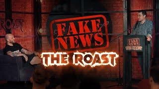 Fake News - The Roast