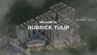 Rubrick Tulip - High on luxury and Low on maintenance