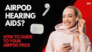 Airpods : Clinical Grade Hearing Aid?