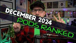 DEC 2024 PODS RANKED | Pod Of The Year