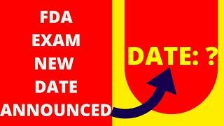 FDA New Exam Date 2021 | FDA Exam Date Announced 2021 | FDA Exam 2021