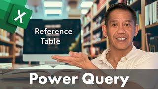 Step-by-Step Guide to Creating Reference Tables with Excel Power Query