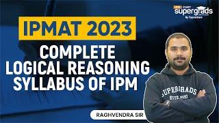 IPMAT Logical Reasoning Complete Syllabus | Logical Reasoning for IPMAT 2023