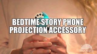 Bedtime Story Phone Projection Accessory - Moonlite