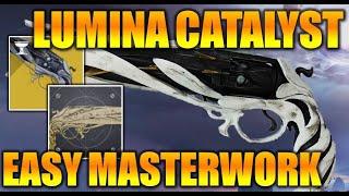 DESTINY 2 | HOW TO GET LUMINA CATALYST! FAST AND EASY LUMINA MASTERWORK UPGRADE!!!