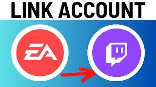 How to Link EA Account to Twitch