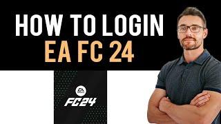  How To Log In to EA FC 24 Companion App (Full Guide)