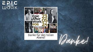 Epic AfterWork #06 – Danke!