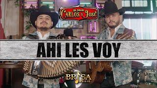 Carlos Y José Jr - Ahi Les Voy