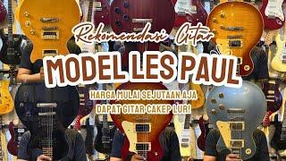 REKOMENDASI GITAR BEKAS MODEL LES PAUL‼️By CALON MUSISI