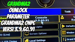 unlock parameter grandMA2 onPC Versi 3.9.60.91