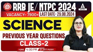 RRB NTPC/ Group D 2024 | Railway Science Class By Arti Mam | Previous Year Questions #2