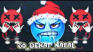 SO_DEKAT_NATAL || DJ NOVAL XL