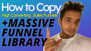 How to Copy High Converting Sales Funnels  + Massive Funnel Library