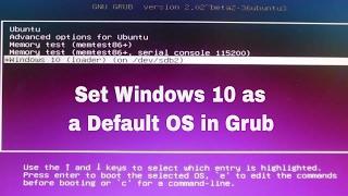 How to Change Default OS in GRUB | Set WIndows as Default OS