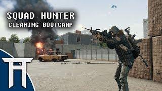 Squad Hunter Episode 1: Cleaning Bootcamp