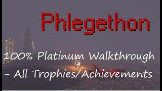 Phlegethon - 100% Platinum Walkthrough - All Trophies/Achievements in 30m