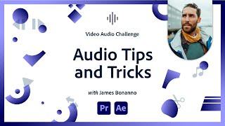 Audio Tips & Tricks | Video Audio Challenge