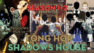 TỔNG HỢP "Shadows House" | Dinh Thự Bóng | Season 1+2 | AL Anime