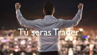 Tú serás Trader