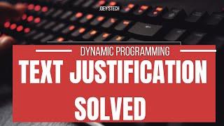 Step by step guide to solve text justification problem using dynamic programming