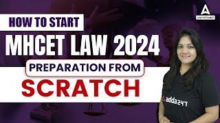 How To Start MH CET LAW 2024 Preparation From Scratch ?