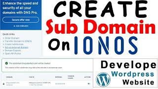 How to create subdomain on Ionos tutorial | and setup WordPress Website